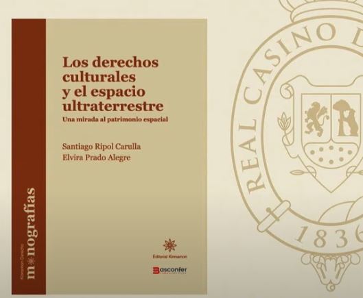 Presentación del libro: “Los derechos culturales y el espacio ultraterrestre” (24.01.23, 19:00 h. España). (“Ver vídeo”) 