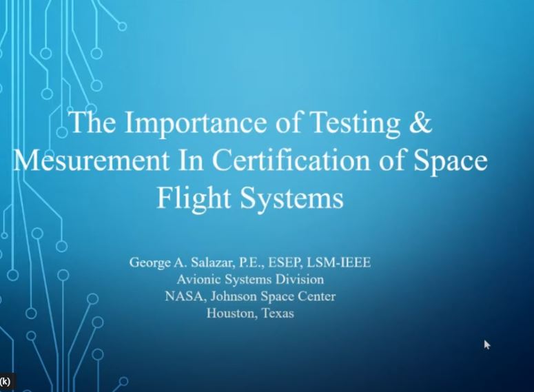 «La importancia de las pruebas y mediciones en la certificación de sistemas de vuelo espacial» Por George A. Salazar